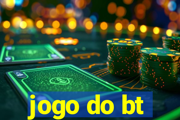 jogo do bt