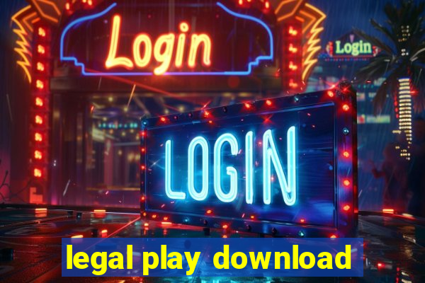 legal play download