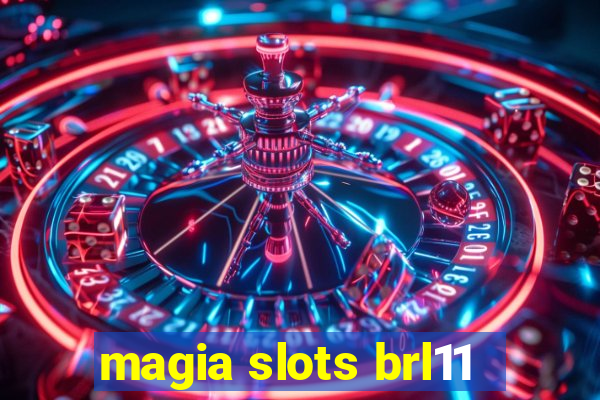 magia slots brl11