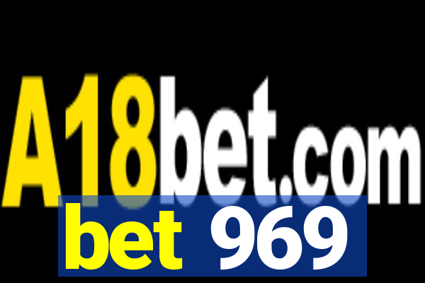 bet 969