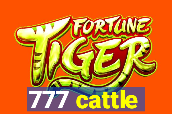777 cattle