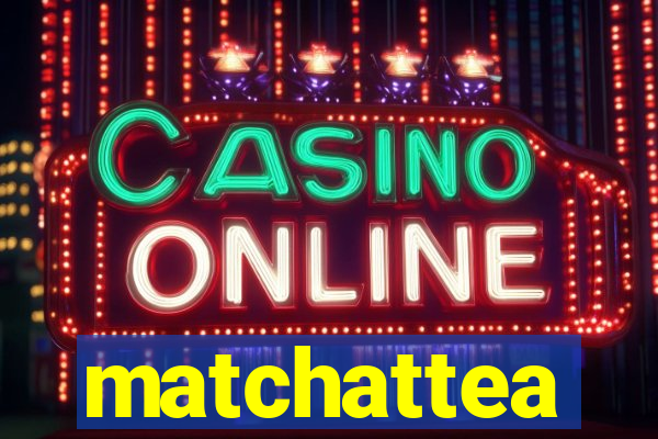 matchattea