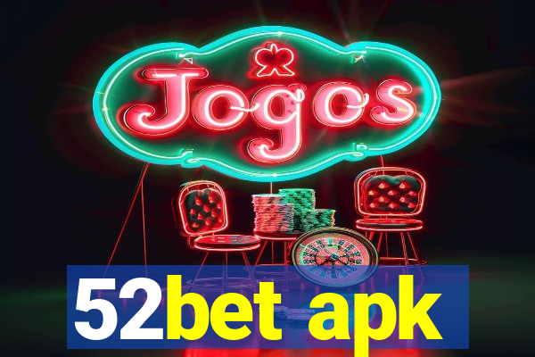 52bet apk