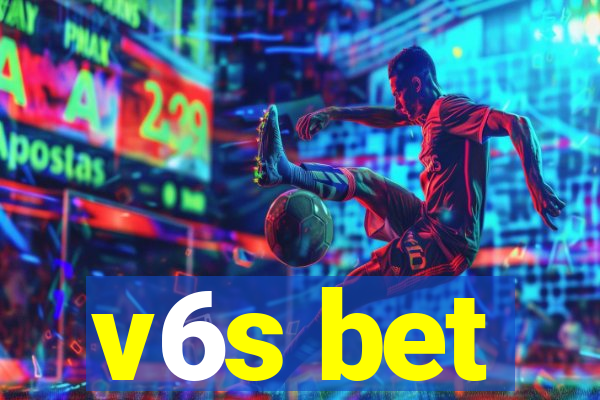 v6s bet