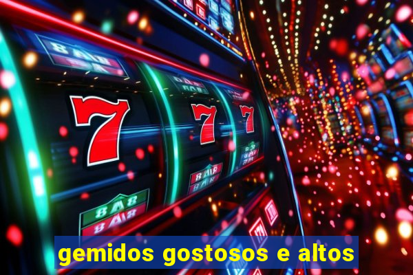 gemidos gostosos e altos
