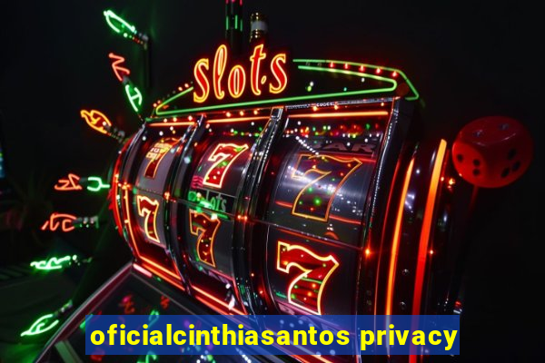 oficialcinthiasantos privacy