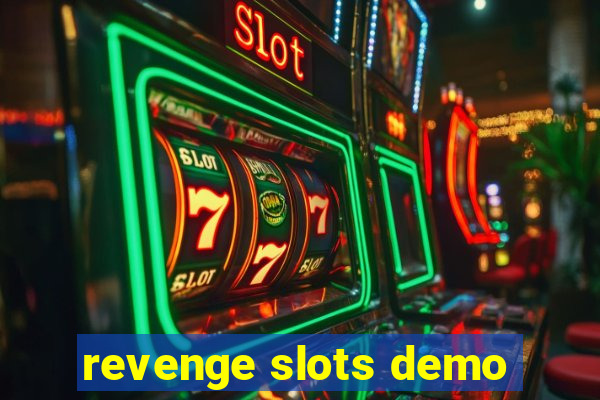revenge slots demo