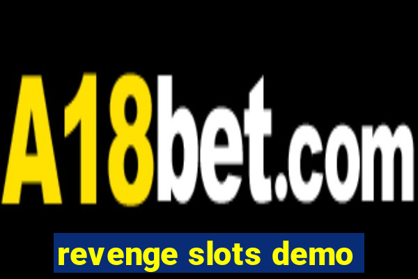 revenge slots demo