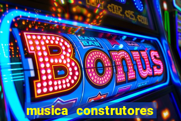 musica construtores do futuro gilvan santos