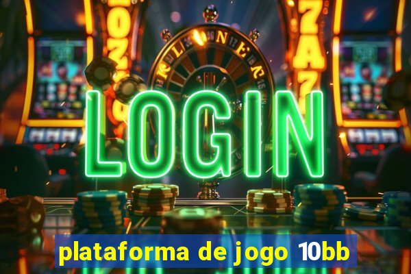 plataforma de jogo 10bb