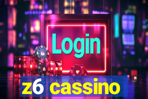 z6 cassino