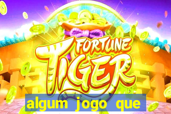 algum jogo que paga de verdade