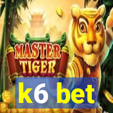 k6 bet