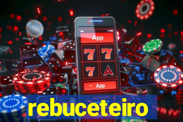 rebuceteiro