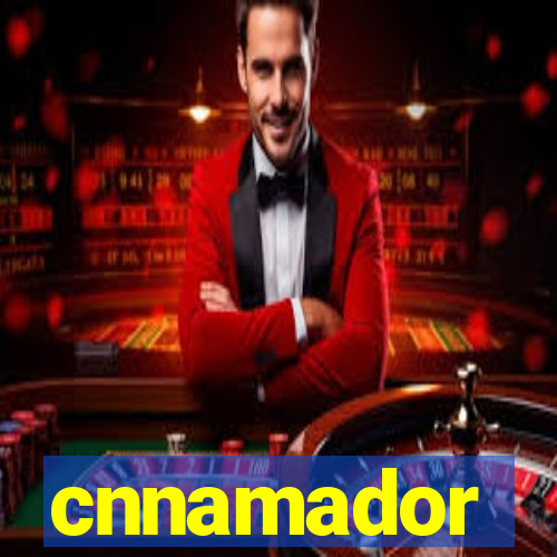 cnnamador
