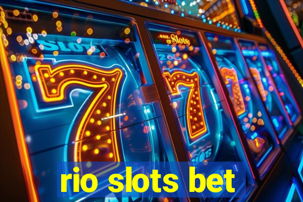rio slots bet