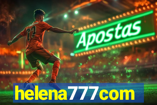 helena777com
