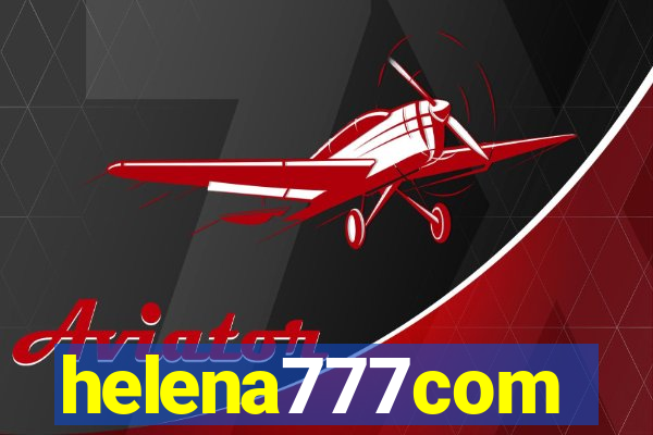 helena777com
