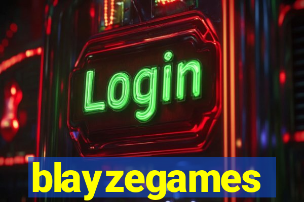 blayzegames