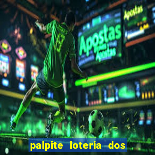 palpite loteria dos sonhos de hoje