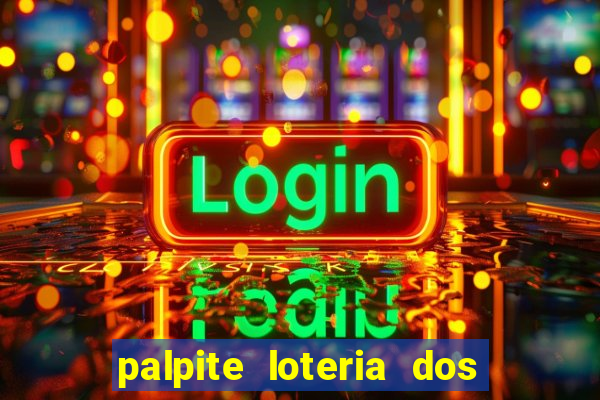 palpite loteria dos sonhos de hoje