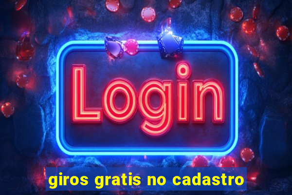 giros gratis no cadastro