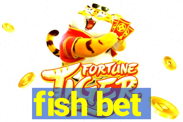 fish bet