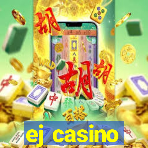ej casino