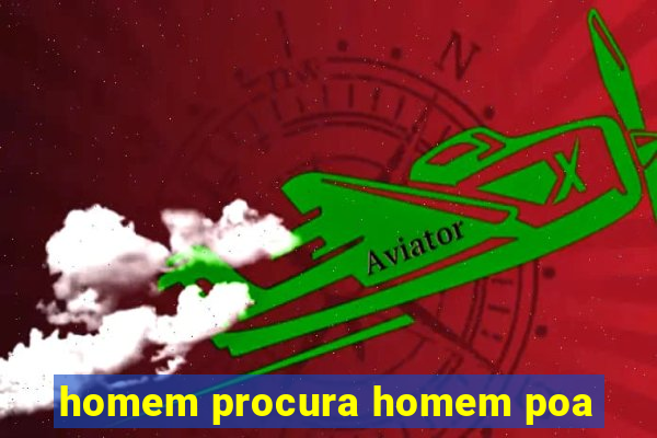 homem procura homem poa