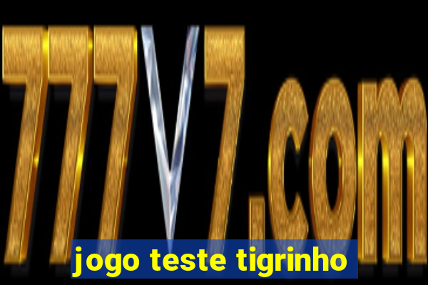 jogo teste tigrinho