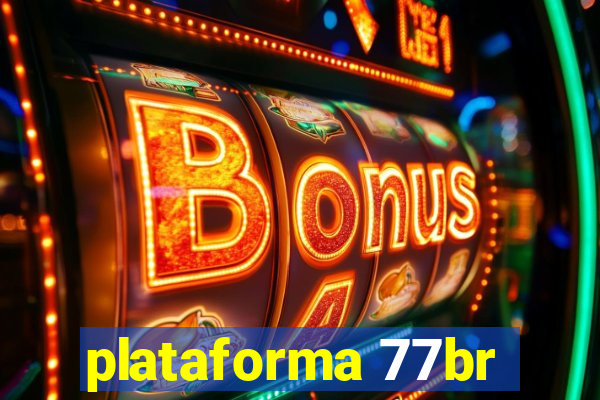 plataforma 77br