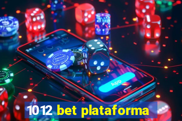 1012 bet plataforma