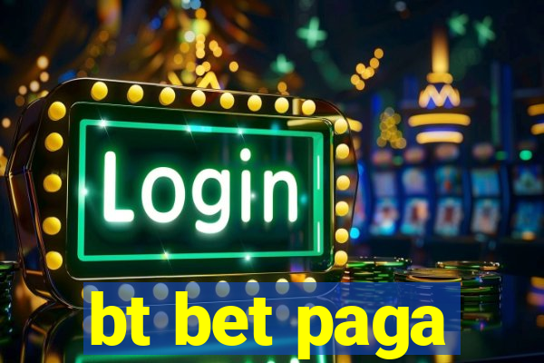 bt bet paga
