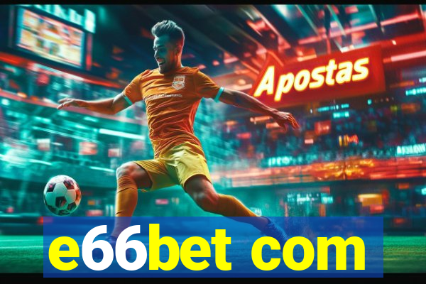 e66bet com