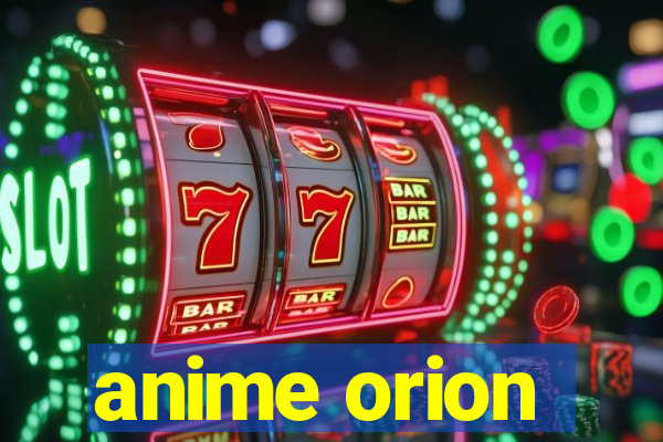 anime orion