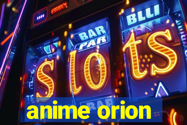 anime orion