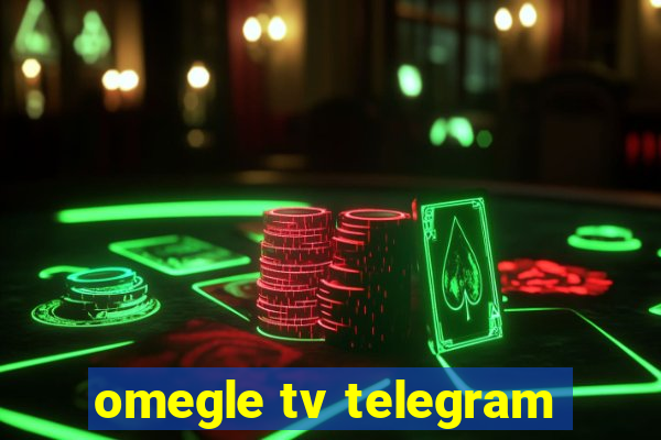 omegle tv telegram