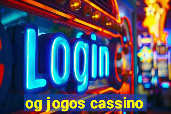 og jogos cassino