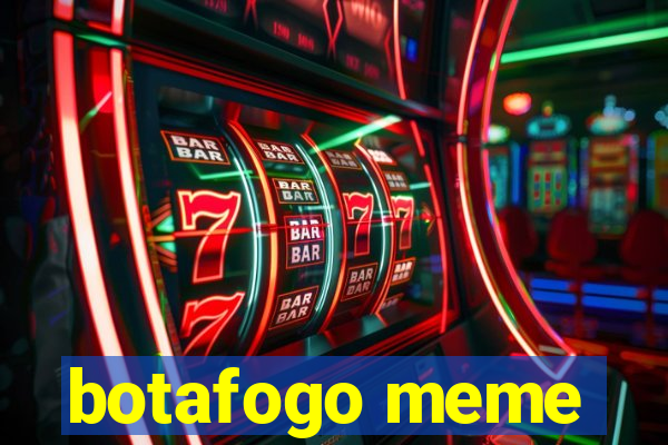 botafogo meme