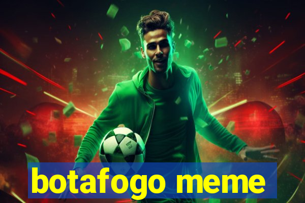 botafogo meme