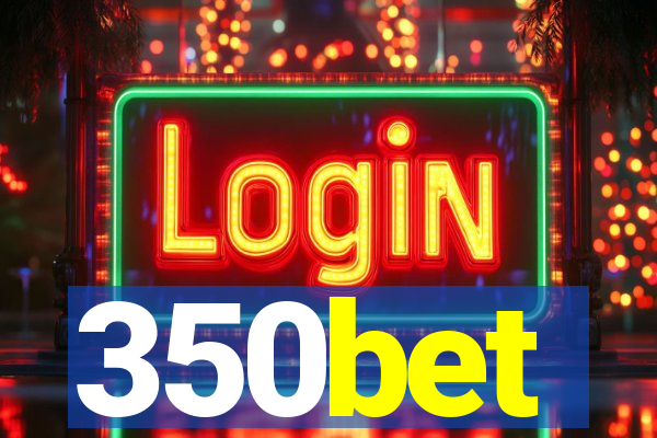 350bet
