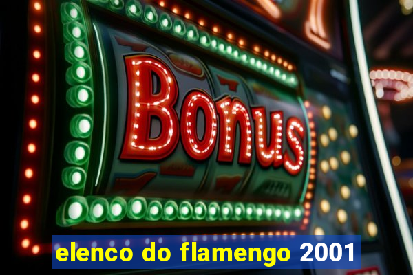 elenco do flamengo 2001