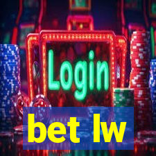 bet lw