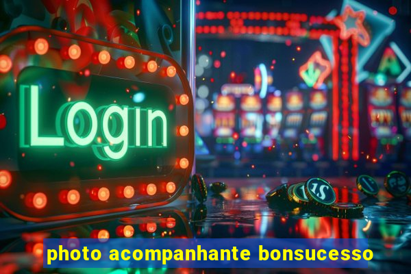 photo acompanhante bonsucesso