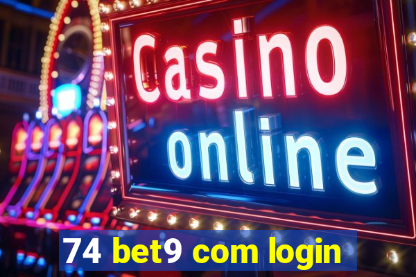 74 bet9 com login