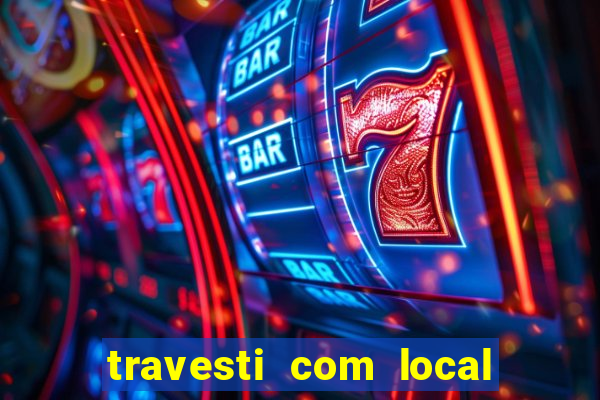 travesti com local em santos