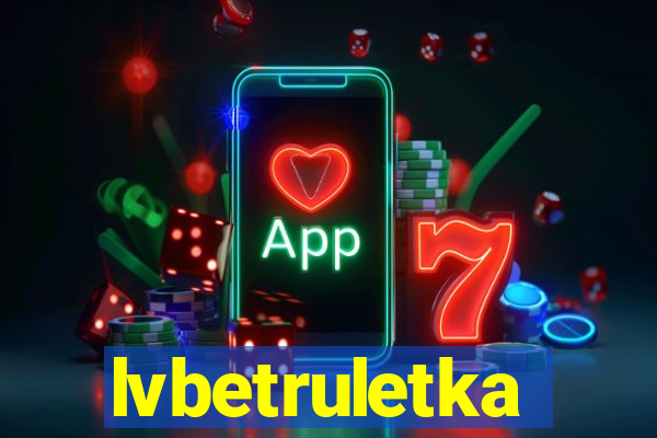 lvbetruletka