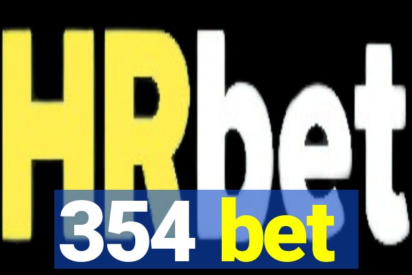 354 bet