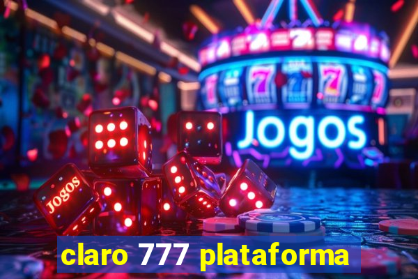 claro 777 plataforma