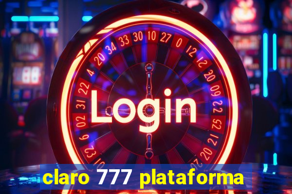 claro 777 plataforma